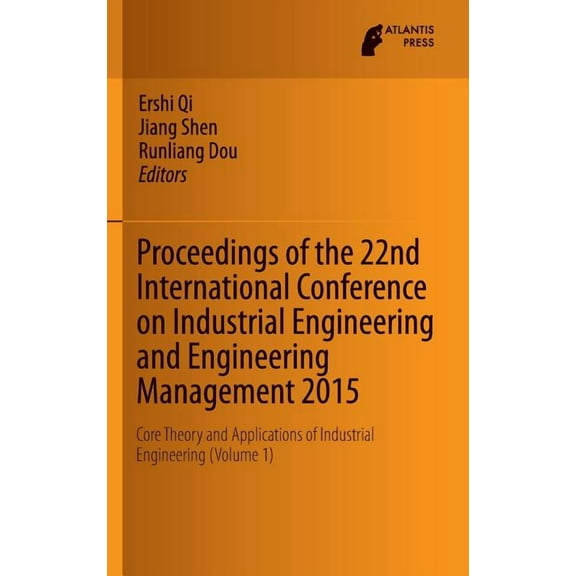 Proceedings of the 22nd International Conference on Industrial Engineering and Engineering Management 2015: Core Theory , (Hardcover)