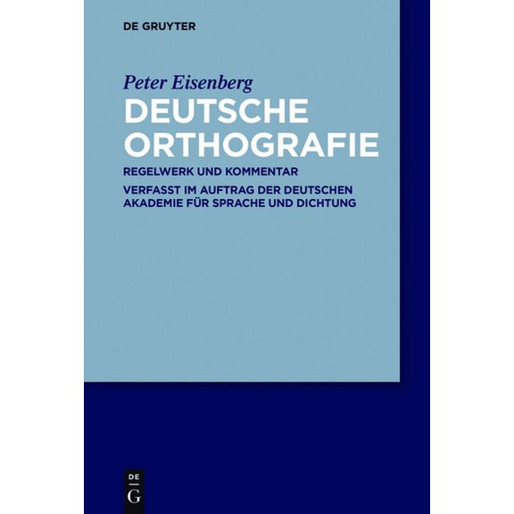 Deutsche Orthografie: Regelwerk Und Kommentar, (Paperback)