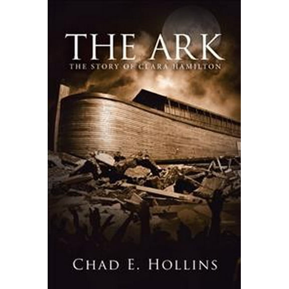 The Ark : The Story of Clara Hamilton (Hardcover)