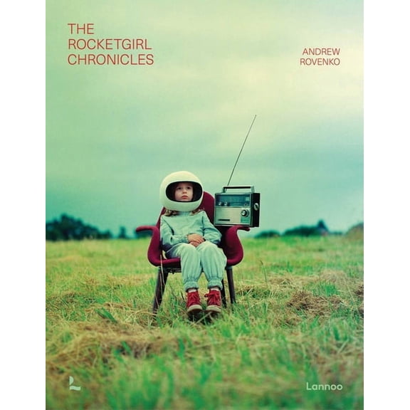 The Rocket Girl Chronicles, (Hardcover)