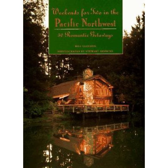 Pre-Owned Weekends for Two in the Pacific Northwest (Paperback) 0811803783 9780811803786