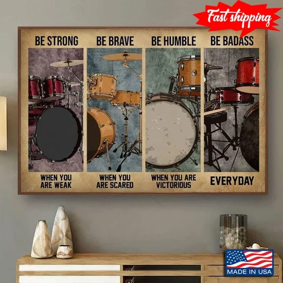 Kna Prints - Vintage Drum Sets Drummer Be Strong When You Are Weak Be Brave When You Are S For Home Decor, Living Room, Bedroom, Office, UNFRAMED-8x12