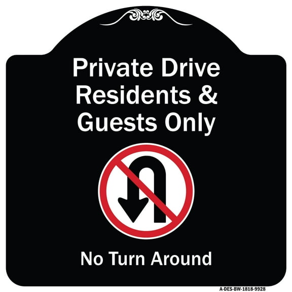 SignMission Designer Series Sign - Private Drive Residents And Guests Only No Turn Around With Symbol | Black & White 18" X 18" Heavy-Gauge Aluminum Architectural Sign | Made in the USA