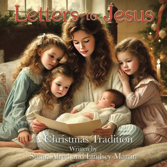 Letters to Jesus: A Christmas Tradition, (Paperback)