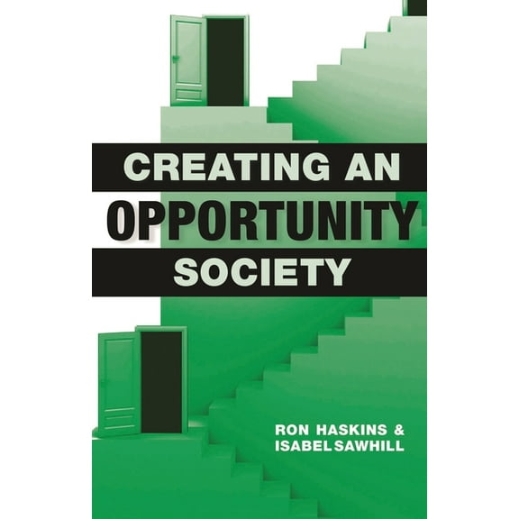 Creating an Opportunity Society, (Paperback)
