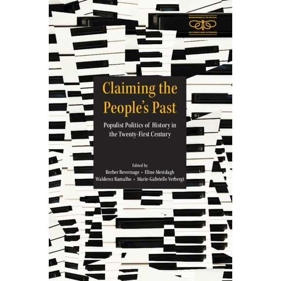 Metamorphoses of the Political: Multidis Claiming the People's Past, (Hardcover)