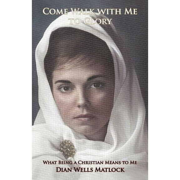 Come Walk With Me to Glory: What Being a Christian Means to Me