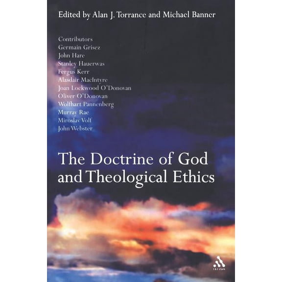 The Doctrine of God and Theological Ethics, (Paperback)