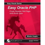 Easy Oracle PHP : Create Dynamic Web Pages with Oracle Data - Walmart.com