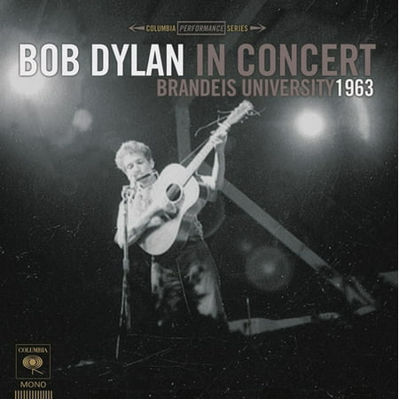 Bob Dylan in Concert: Brandeis University 1963