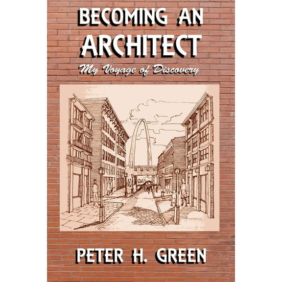American Memoirs Becoming an Architect: My Voyage of Discovery, Book 3, (Paperback)