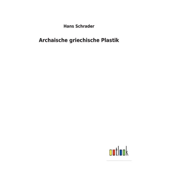 Archaische griechische Plastik (Hardcover)