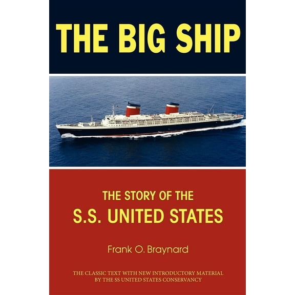 The Big Ship: The Story of the S.S. United States, (Paperback)