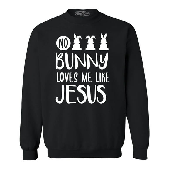 Shop4Ever Men's No Bunny Loves Me Like Jesus Easter Crewneck Sweatshirt Medium Black