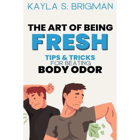 The Art of Being Fresh (Paperback)