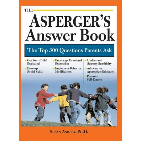 Asperger’s Answer Book, The