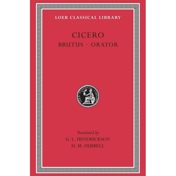 Loeb Classical Library: Brutus. Orator (Hardcover)