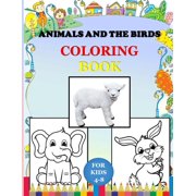Animals And the Birds coloring book for kids 4-8: Animals and birds coloring book for children - for all ages - size 8.5X11 (Paperback)