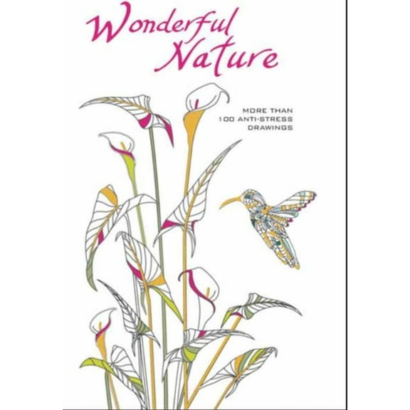 Wonderful Nature: An Anti-Stress Colouring Book (Colouring Books) (Paperback)