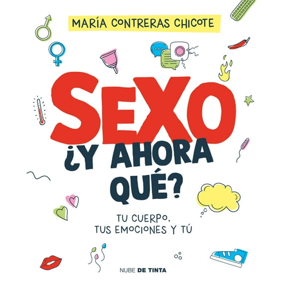 Sexo, ¿Y Ahora Qué?: Tu Cuerpo, Tus Emociones Y Tú / Sex, Now What?: Your Body, Your Emotions, and You, (Paperback)
