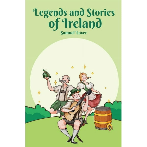 Legends and Stories of Ireland, (Paperback)
