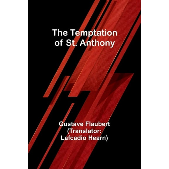 The Temptation of St. Anthony, (Paperback)