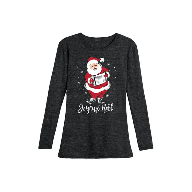 Instant Message Joyeux Noel Christmas Santa Gift Ladies Long Sleeve Tee Walmart Com Walmart Com