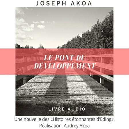 Le pont du dÃ©veloppement - Audiobook (Best John Le Carre Audiobook)