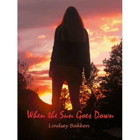 When the Sun Goes Down - eBook (Best Way To Go Down On A Girl)