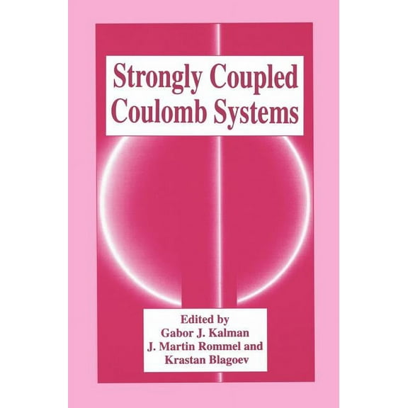 Strongly Coupled Coulomb Systems, (Hardcover)