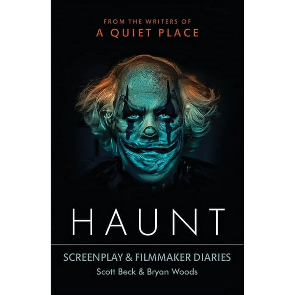 Haunt: Screenplay & Filmmaker Diaries, (Paperback)