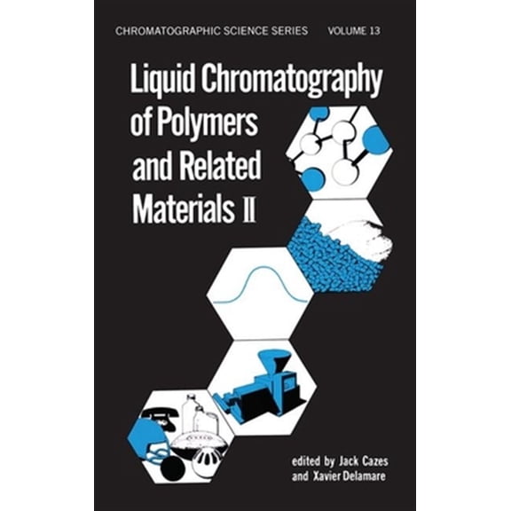 Pre-Owned Chromatographic Science Liquid Chromatography of Polymers and Related Materials, II, (Paperback)