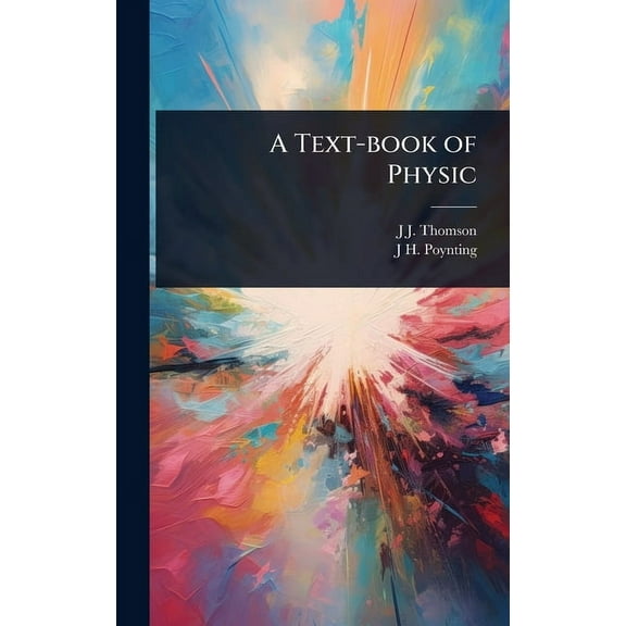 A Text-book of Physic, (Hardcover)