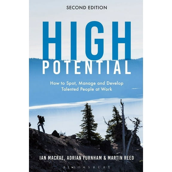 High Potential: How to Spot, Manage and Develop Talented People at Work, (Paperback)