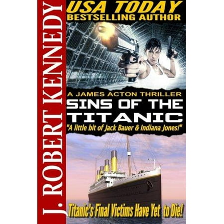 Sins of the Titanic: A James Acton Thriller Book #13