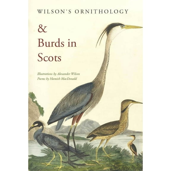 Wilson's Ornithology & Burds in Scots (Paperback)