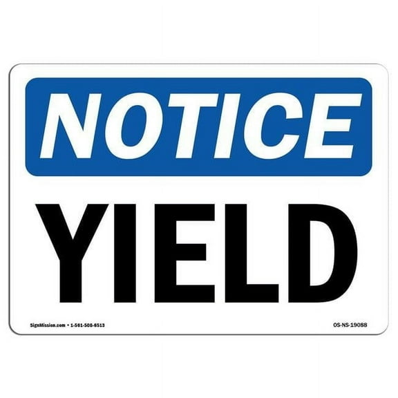 SignMission OS-NS-A-1014-L-19088 10 x 14 in. OSHA Notice Sign - Yield