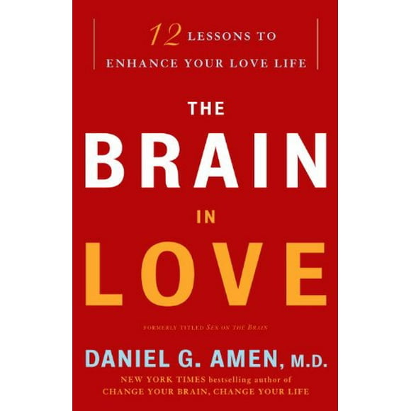 The Brain in Love : 12 Lessons to Enhance Your Love Life 9780307587893 Used / Pre-owned