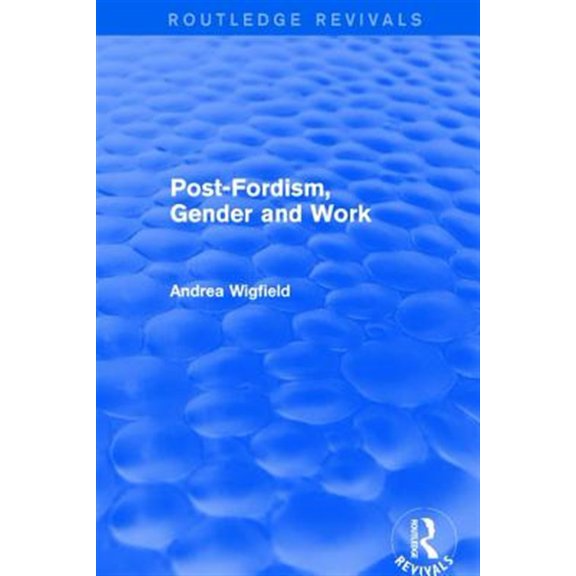 Pre-Owned Routledge Revivals Revival: Post-Fordism, Gender and Work (2001), (Paperback)