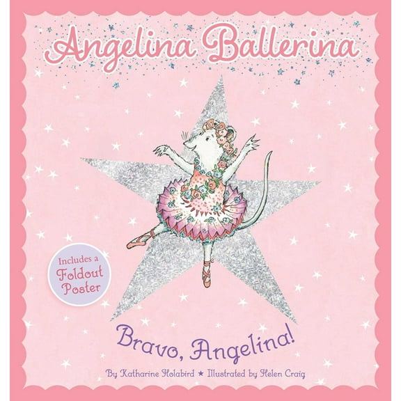 Angelina Ballerina Bravo, Angelina!, (Hardcover)
