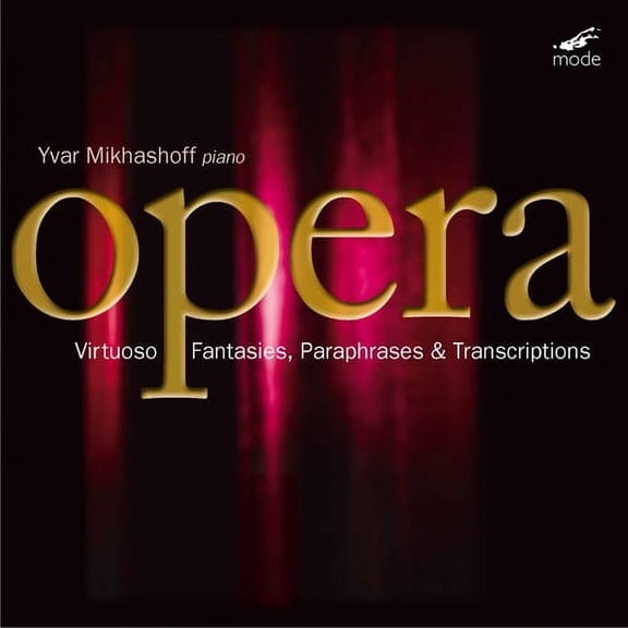 Yvar Mikhashoff - Virtuoso Fantasies, Paraphrases & Transcriptions - Music & Performance - CD