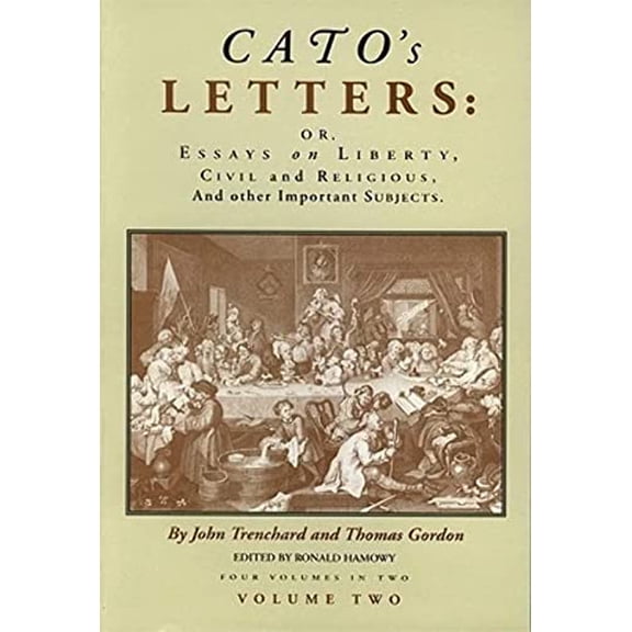 Pre-Owned Cato's Letters: Essays on Liberty (Paperback) 0865971331 9780865971332