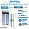 thumbnail image 2 of Max Water 2 Stage Whole House (20 x 2.5 Inch), Water Filtration System - Sediment + CTO, 2 of 7