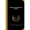 thumbnail image 1 of Character and Results of the War (Hardcover), 1 of 1