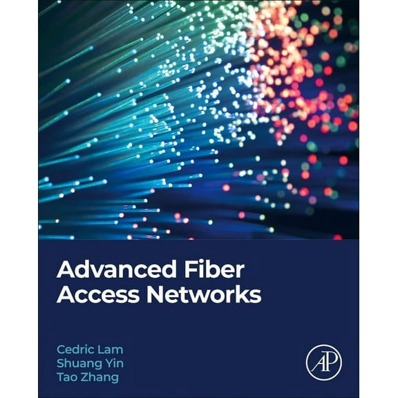 Advanced Fiber Access Networks, (Paperback)