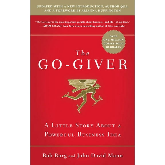 The Go-Giver, Expanded Edition: A Little Story about a Powerful Business Idea (Go-Giver, Book 1 (Expanded) (Hardcover)