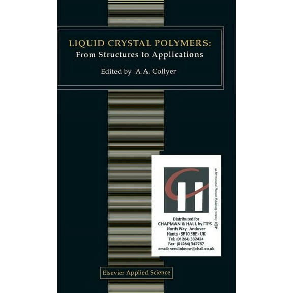 Polymer Liquid Crystals Liquid Crystal Polymers: From Structures to Applications, Book 1, (Hardcover)