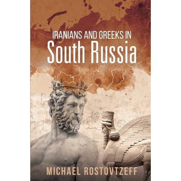 Iranians and Greeks in South Russia, (Paperback)