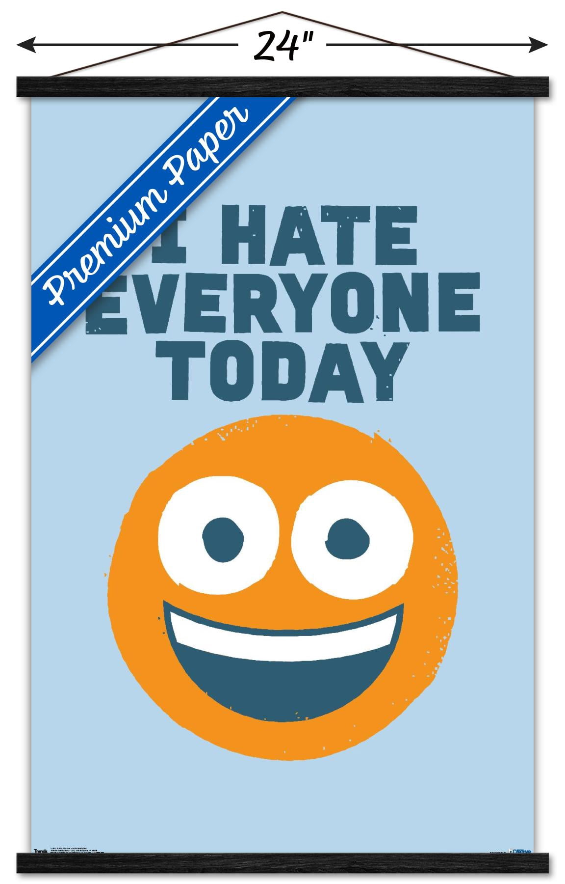 DaVid Olenick - Hate Everyone Wall Poster with Wooden Magnetic Frame, 22.375" x 34"