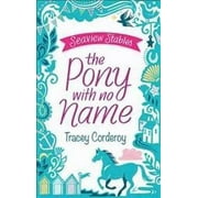 The Pony With No Name (Seaview Stables)